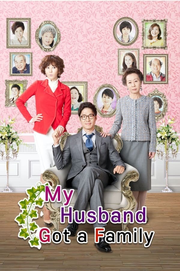 Gia Đình Chồng Tôi - My Husband Got a Family